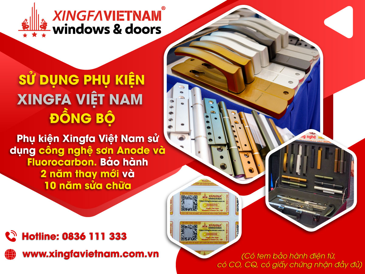 Sử dụng phụ kiện Xingfa Việt Nam Đồng Bộ, Bảo hành 2 năm thay mới và 10 năm sửa chữa