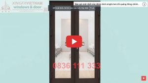 Cửa đi Mở Quay 2 Cánh Nhôm Xingfa Quảng Đông Tem đỏ Màu Nâu Cafe Bản Lề 4d